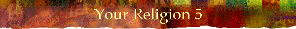 Your Religion 5